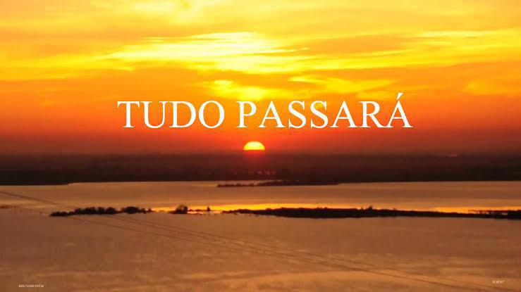 Tudo passará!
