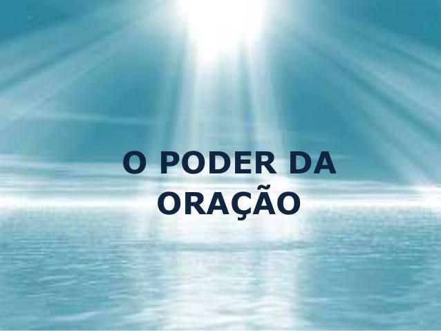O poder que tem a oração!