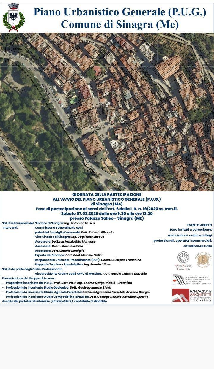 Piano Urbanistico Generale (P.U.G.) Comune di Sinagra (dalle ore 9.30 alle ore 13.30) Piano Urbanistico Generale (P.U.G.) Comune di Sinagra (dalle ore 9.30 alle ore 13.30)