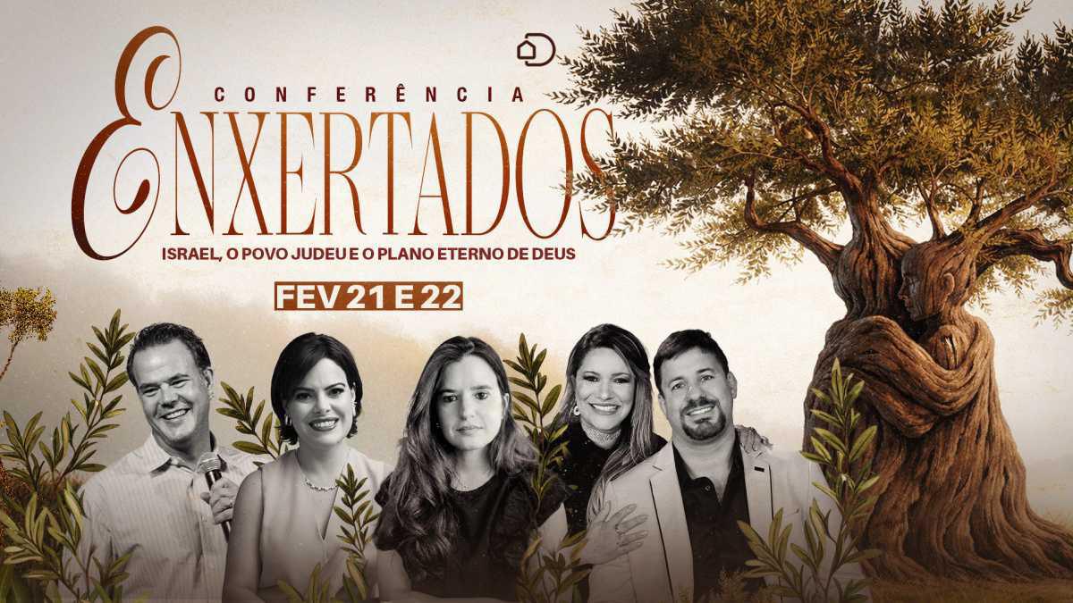 Conferência Enxertados | Israel, o povo Judeu e o plano eterno de Deus