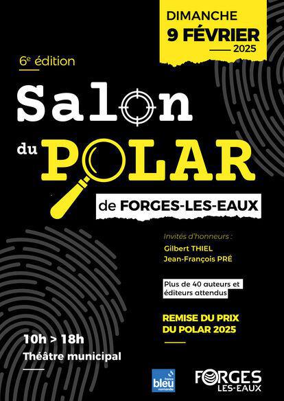 6ème Salon du Polar, à Forges-les-Eaux, Dimanche 9 Février 2025 !