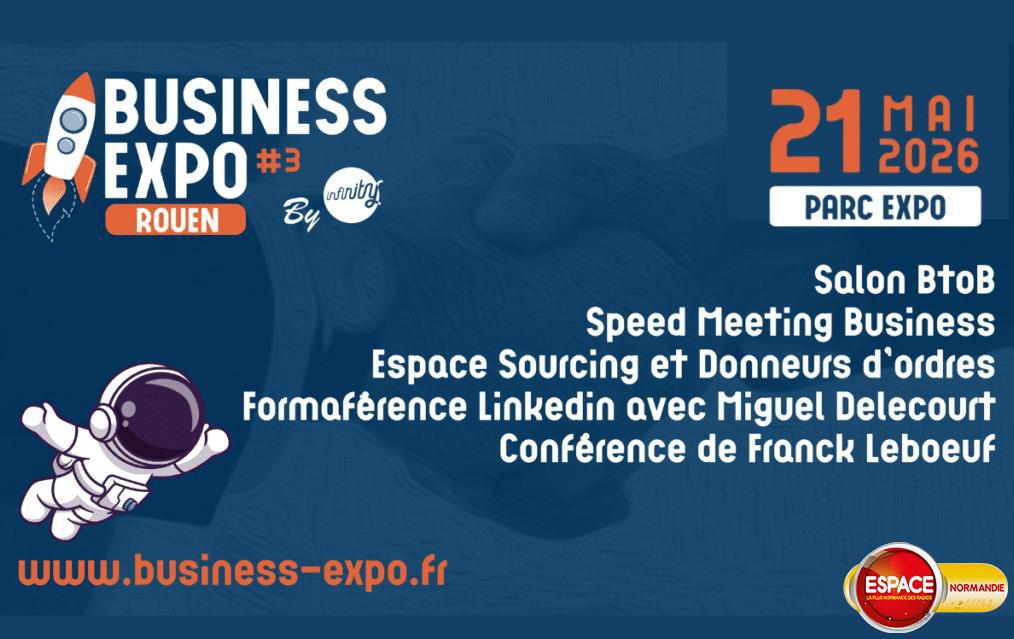 Business Expo #3, Jeudi 21 Mai 2026 au Parc Expo de Rouen !