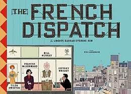 Cinéma : " The French dispatch " de  Wes Anderson 