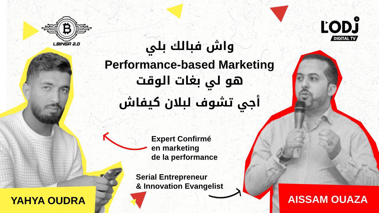 LBINGA 2.0 reçoit Yahya OUDRA, un As du Performance-based Marketing !!