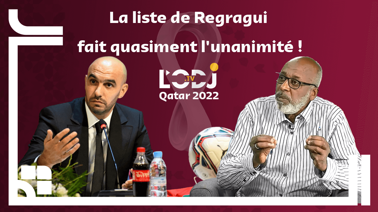 Noureddine Chergui : La liste de Regragui fait quasiment l'unanimité !