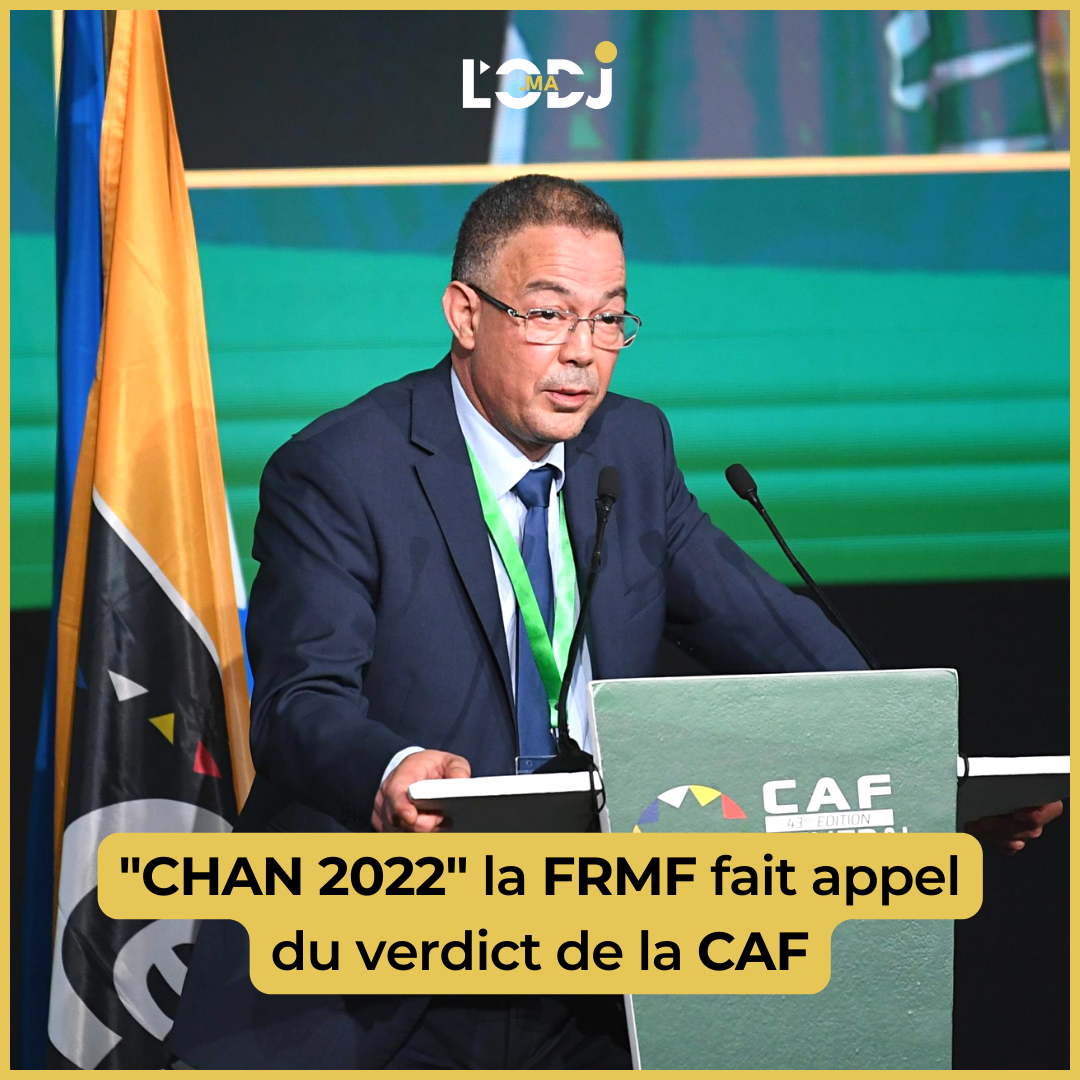 CHAN 2022: la FRMF fait appel du verdict de la CAF