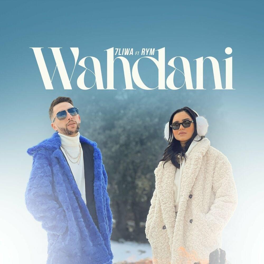 7LIWA - Wahdani Ft RYM