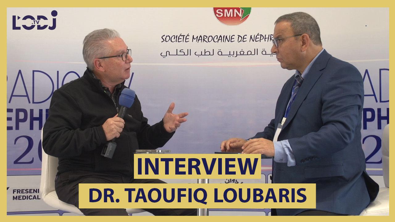Interview avec Dr Taoufiq Loubaris : La Société Marocaine de Néphrologie (SMN)