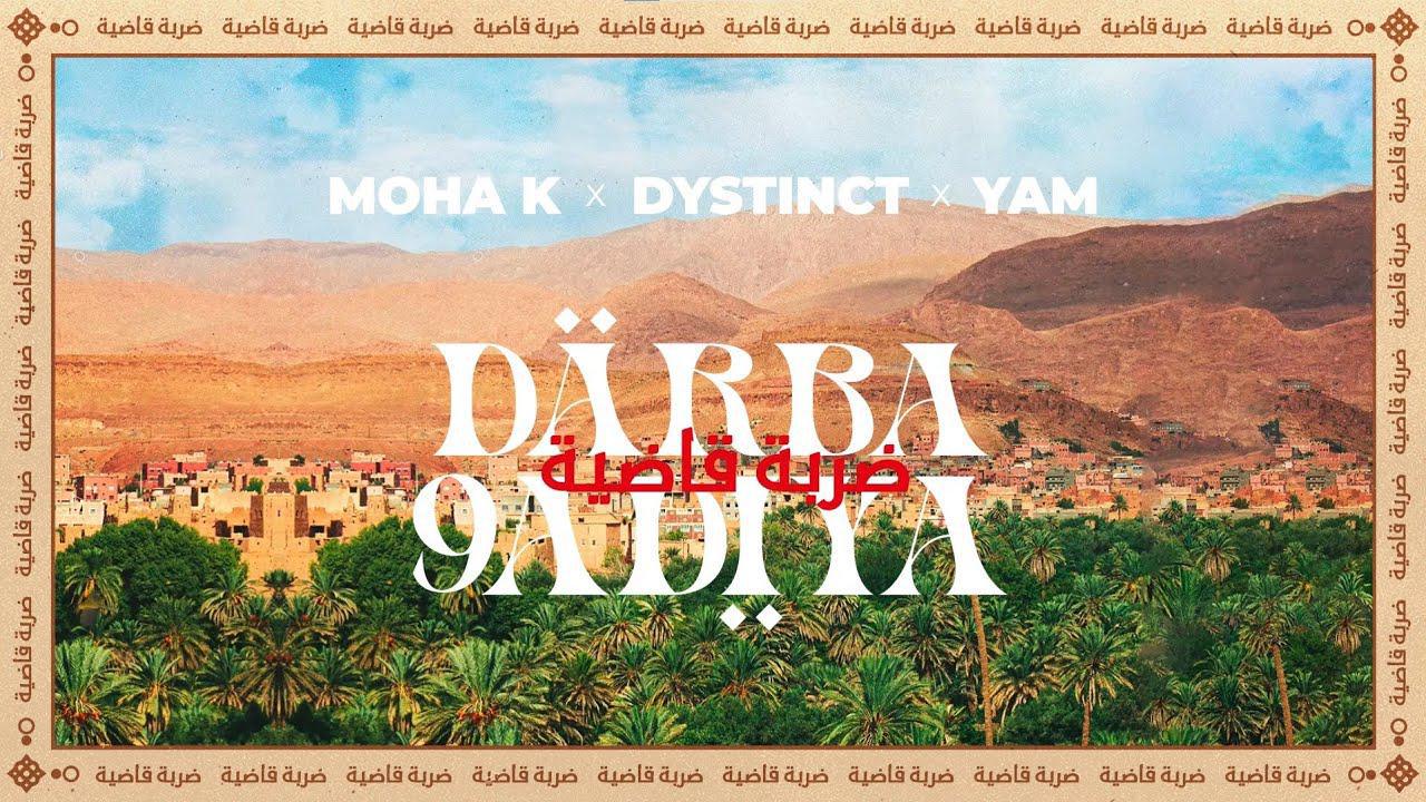 MOHA K x DYSTINCT x YAM - DARBA 9ADIYA