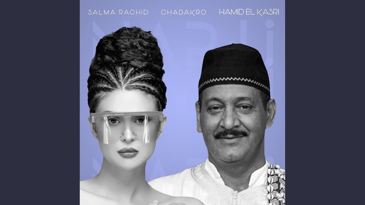 SALMA RACHID Ft. HAMID ELKASRI - CHABAKROU