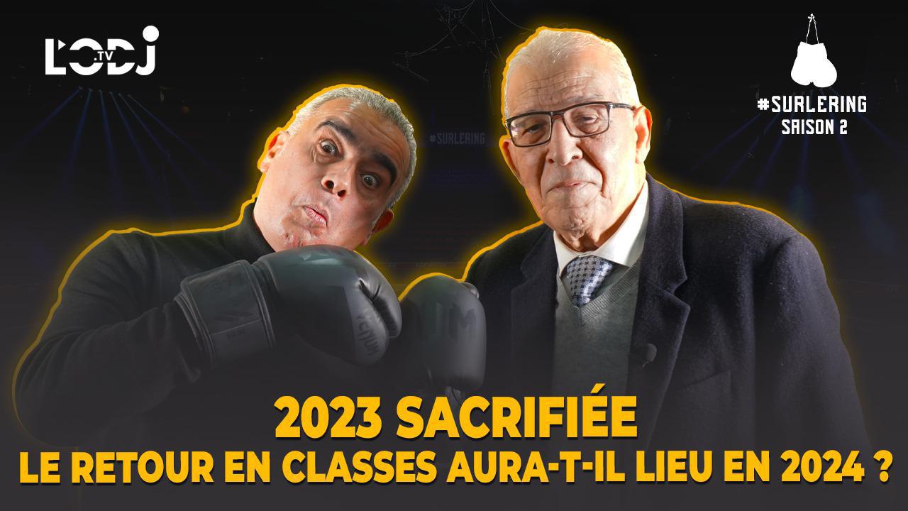 ​Surlering avec Hassan Benaddi : Le retour en classes aura-t-il lieu en 2024 ?