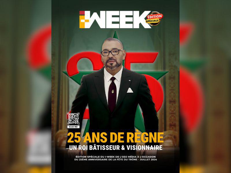 Parution du I-WEEK Spécial 25 ans de règne - 31 Juillet 2024