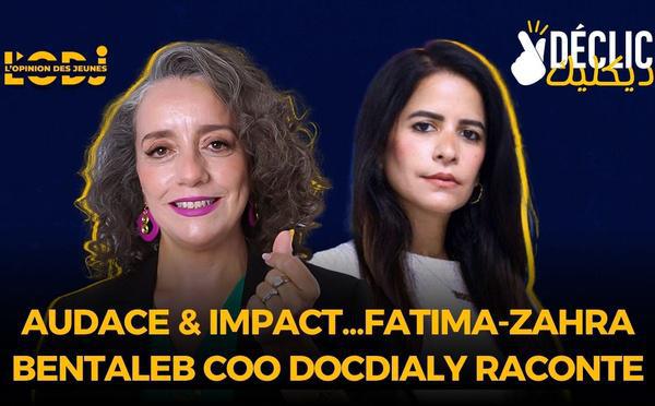 Audace &amp; Impact...Fatima-Zahra Bentaleb COO Docdialy raconte