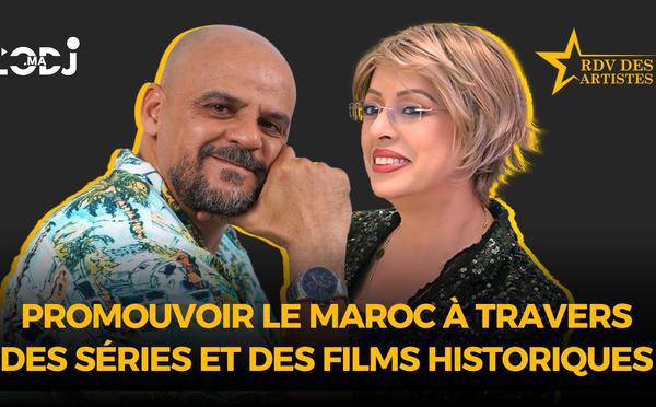 Nous devrions promouvoir le Maroc à travers des séries et des films historiques