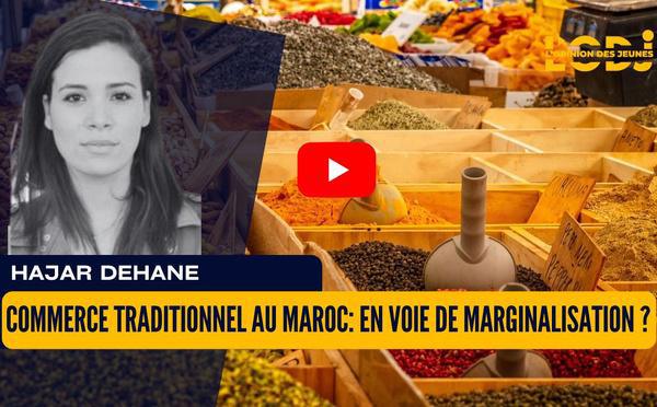 Commerce traditionnel au Maroc: Un pilier économique en voie de marginalisation ?