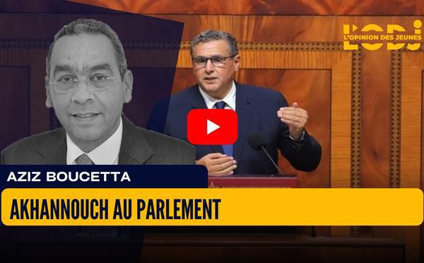 [vidéo] : Akhannouch au parlement, des sorties convenues et sans contradiction