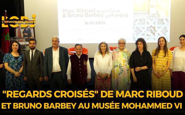 "Regards croisés" de Marc Riboud et Bruno Barbey au Musée Mohammed VI d'Art Moderne et Contemporain