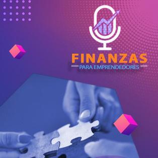 EP.017 Finanzas para Emprendedores / Previos para el Diseño del Modelo de Negocio: Registro y Legalidad