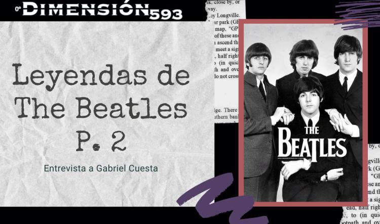 LEYENDAS DE LOS BEATLES 2da Parte ||  Entrevista a Gabriel Cuesta ||