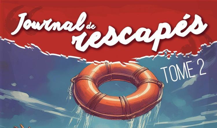 Sortie du Tome 2 du Journal de rescapés !