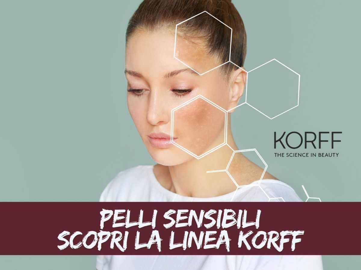 Pelli sensibili - scopri la linea KORFF