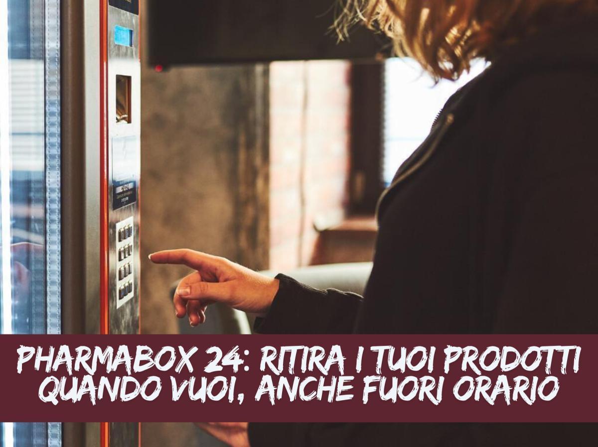PharmaBox 24: ritira i tuoi farmaci quando vuoi, anche fuori orario PharmaBox 24: ritira i tuoi farmaci quando vuoi, anche fuori orario
