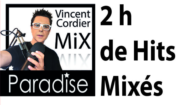 Mix Paradise avec Vincent Cordier - Samedi 20h sur Master Hits