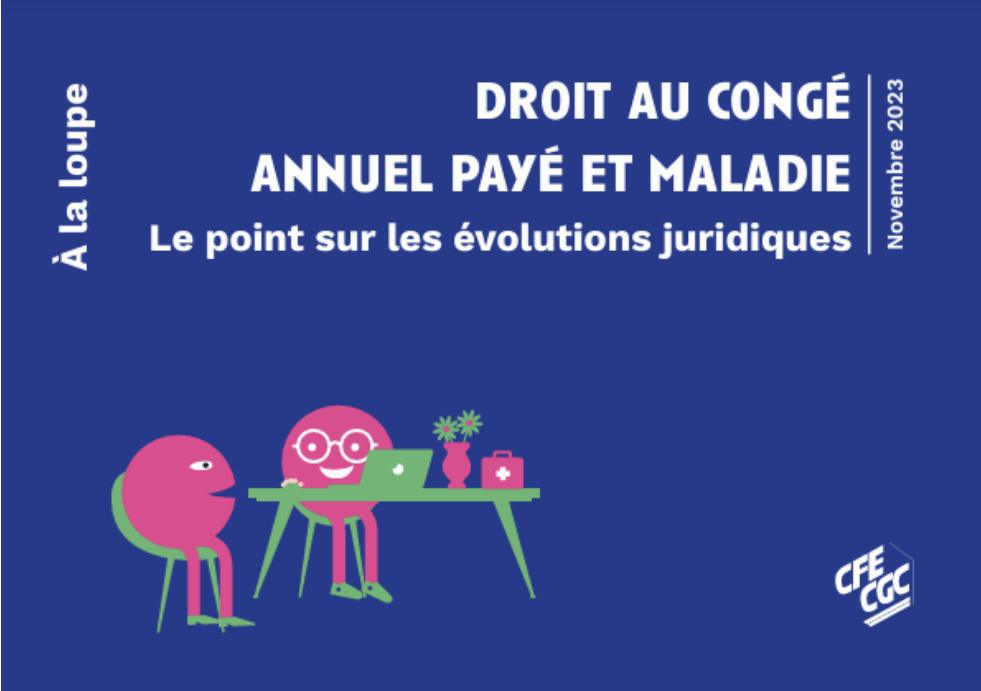 CFE-CGC : droit au congé annuel payé et maladie