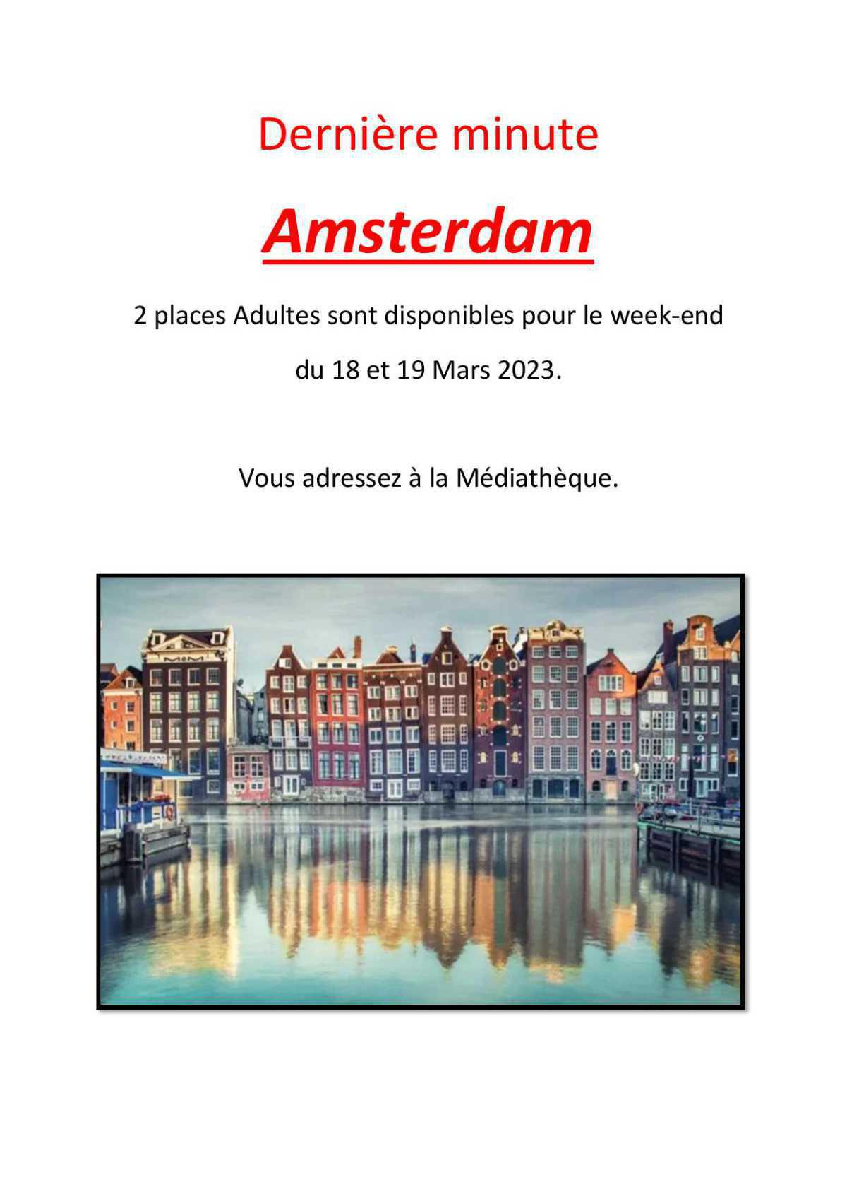 Places disponibles Amsterdam et Ibiza