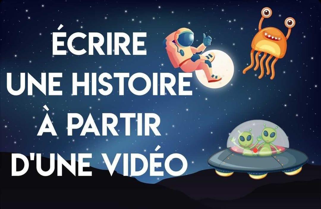 Ecrire une histoire à partir d'une vidéo