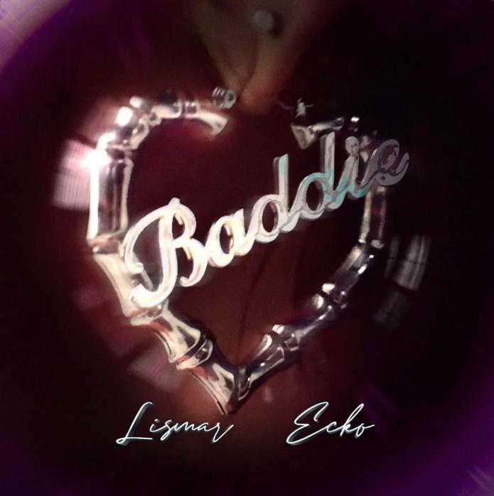 Lismar Releases Her New Single "Baddie" Featuring Ecko