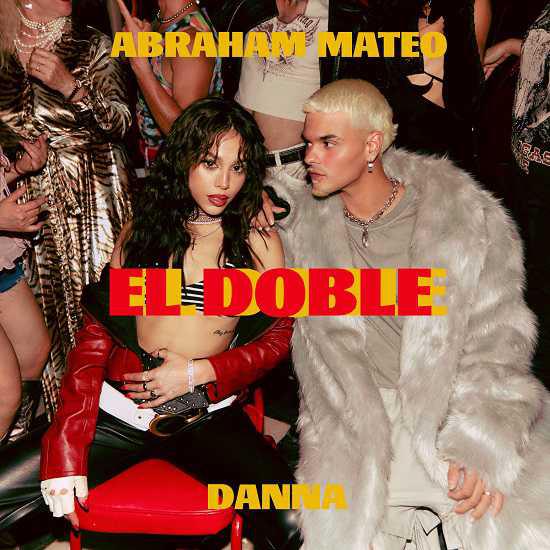 ABRAHAM MATEO Unveils New Hit Single "EL DOBLE” ft. Danna