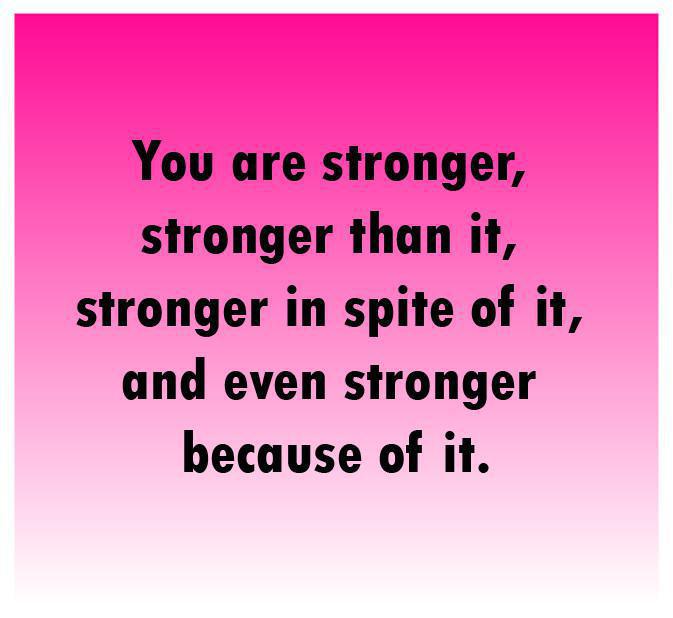You Are Stronger!