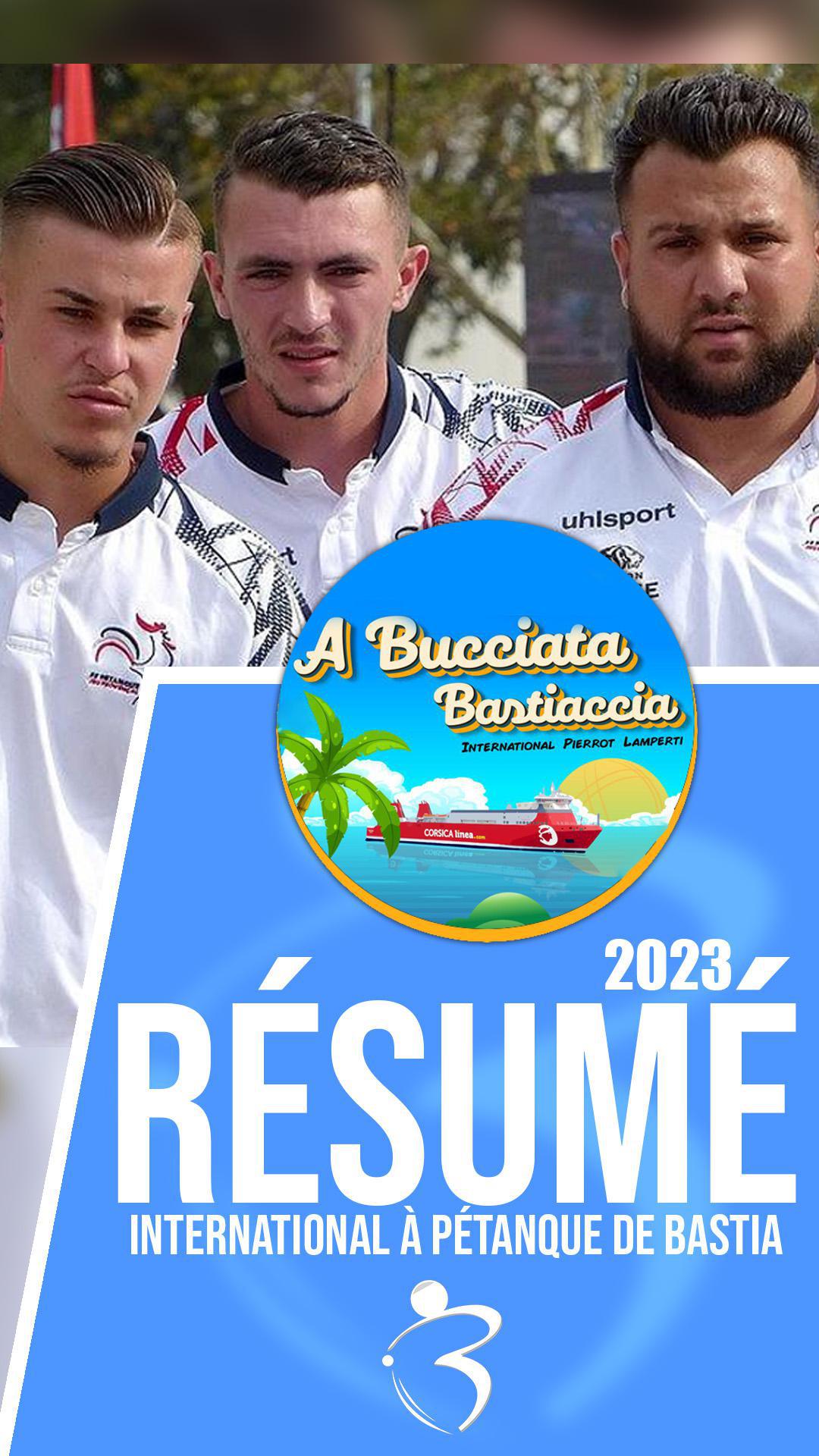 Résumé « Beaux gestes pétanque » - International de Bastia 2023 avec Corsica Linea