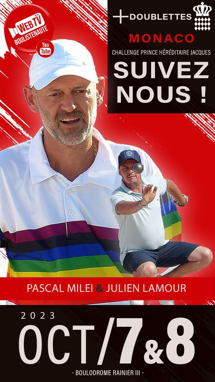 Pascal MILEI et Julien LAMOUR, doublette à suivre à Monaco le 7 et 8 octobre Pascal MILEI et Julien LAMOUR, doublette à suivre à Monaco le 7 et 8 octobre