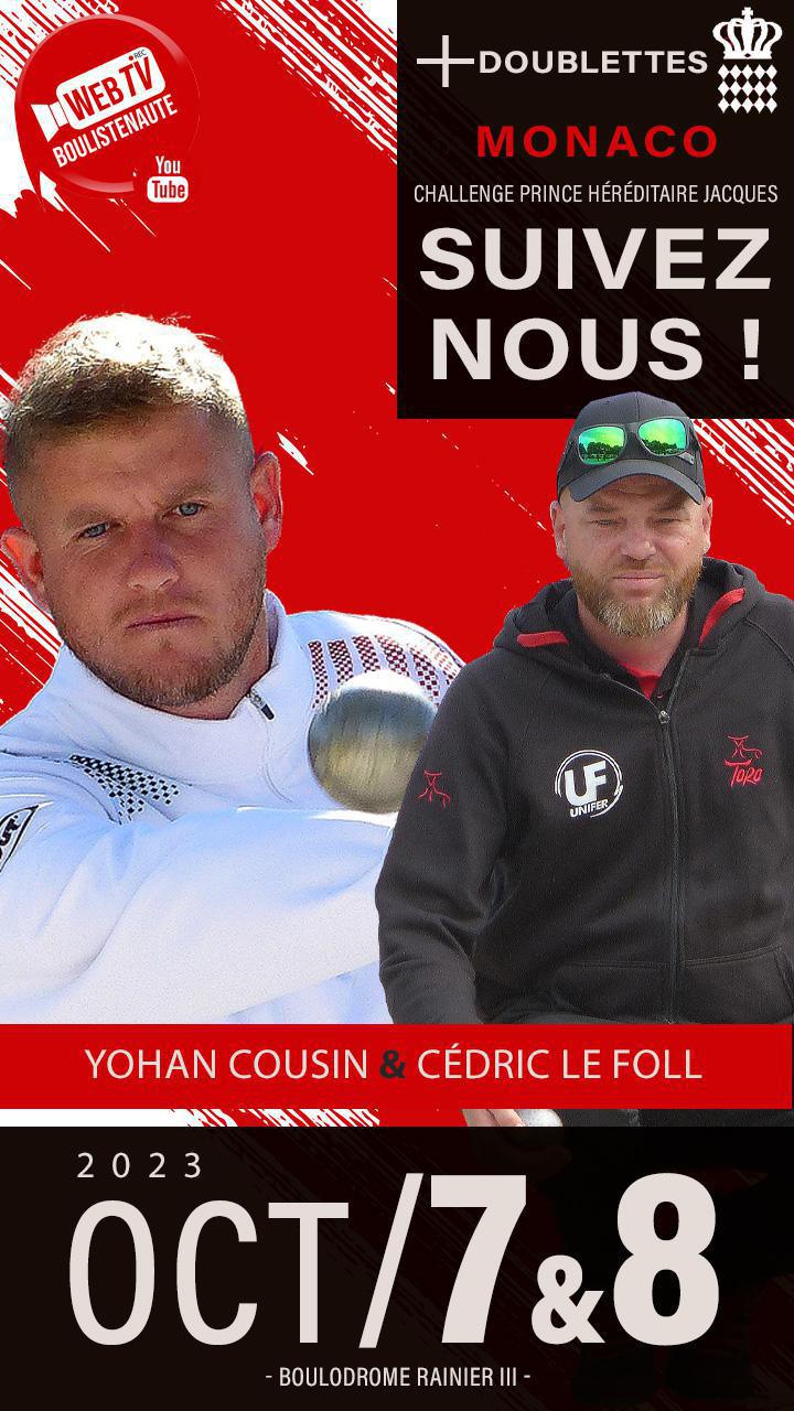 YOHAN COUSIN et CÉDRIC LE FOLL, doublette à suivre à Monaco le 7 et 8 octobre YOHAN COUSIN et CÉDRIC LE FOLL, doublette à suivre à Monaco le 7 et 8 octobre