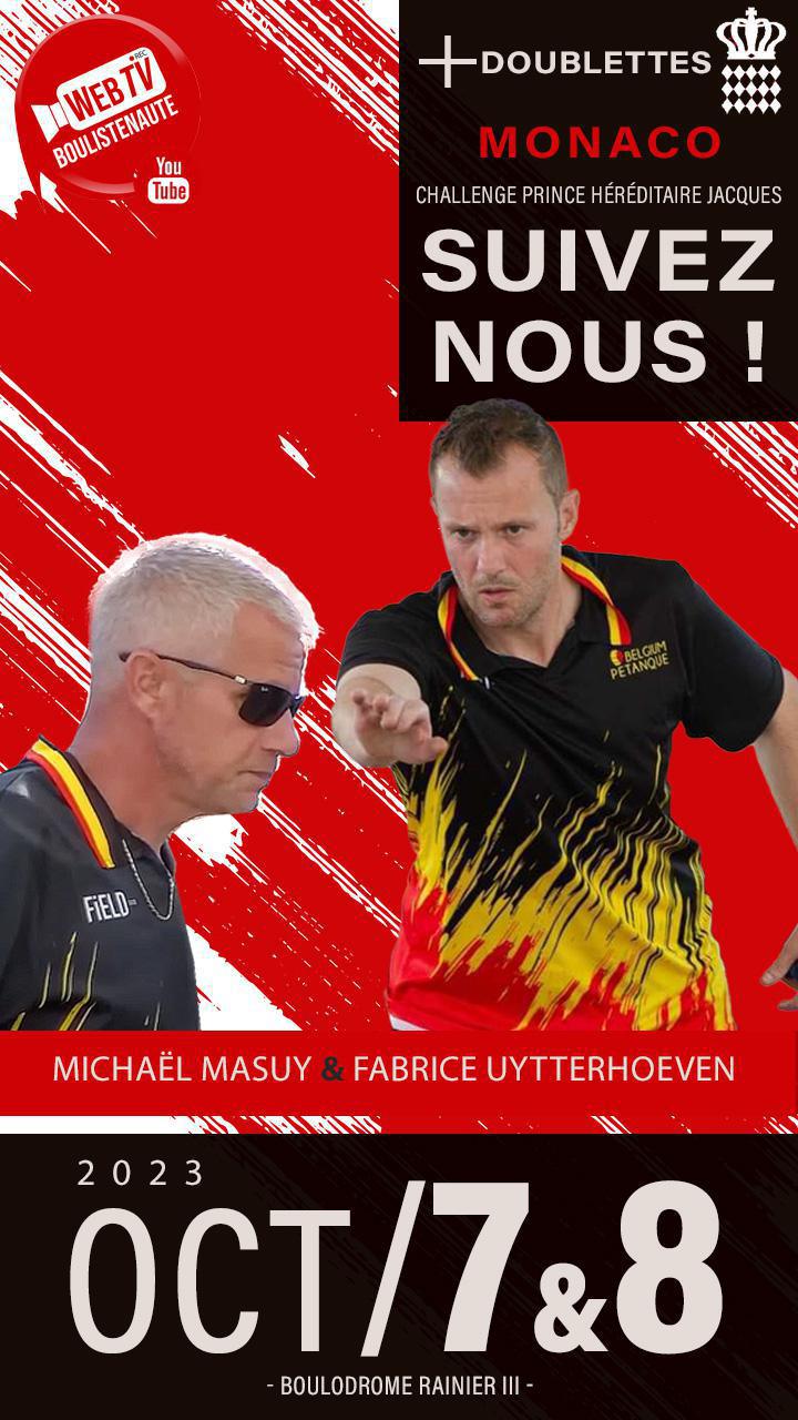 Michaël MASUY et Fabrice UYTTERHOEVEN, doublette à suivre à Monaco le 7 et 8 octobre Michaël MASUY et Fabrice UYTTERHOEVEN, doublette à suivre à Monaco le 7 et 8 octobre