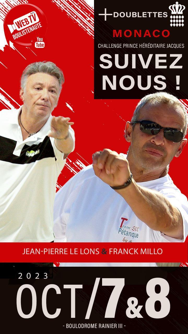 Jean-Pierre LELONS et Franck MILLO, doublette à suivre à Monaco le 7 et 8 octobre Jean-Pierre LELONS et Franck MILLO, doublette à suivre à Monaco le 7 et 8 octobre