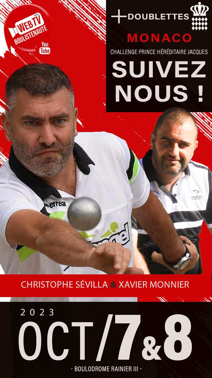 Xavier MONNIER et Christophe SÉVILLA, doublette à suivre à Monaco le 7 et 8 octobre Xavier MONNIER et Christophe SÉVILLA, doublette à suivre à Monaco le 7 et 8 octobre
