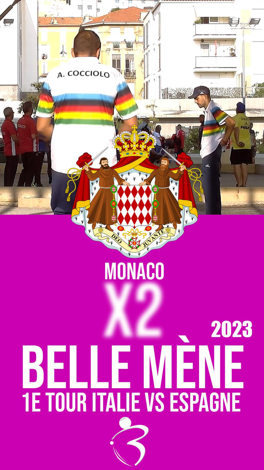 « Belles mènes » Deux mènes à 6 frappes : Italie VS Espagne - Doublettes pétanque Monaco 2023