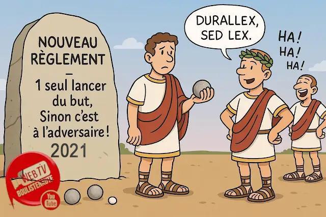 Pétanque : « Durallex, sed lex… »
