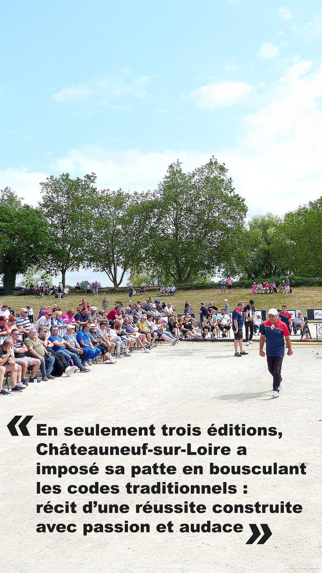 Châteauneuf-sur-Loire : la recette d'un festival de pétanque qui bouscule les codes Châteauneuf-sur-Loire : la recette d'un festival de pétanque qui bouscule les codes