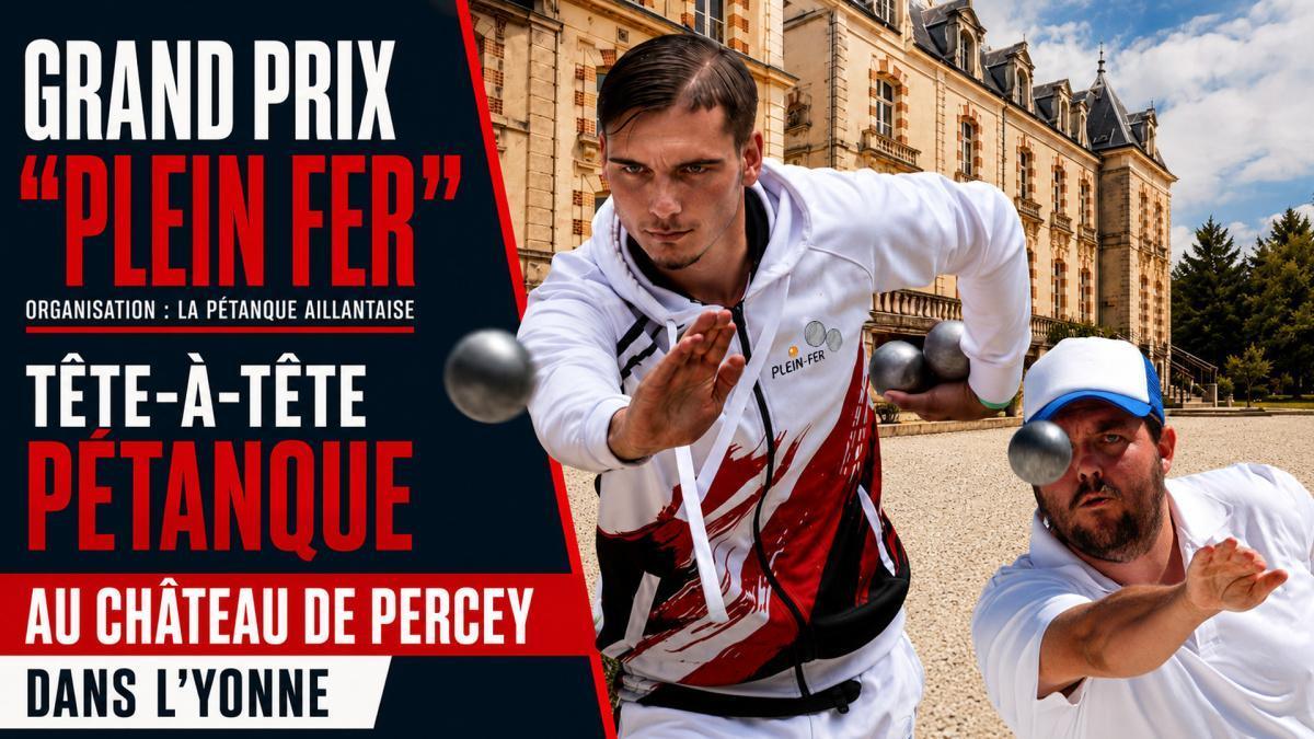 2e édition - Grand Prix "Plein Fer" tête-à-tête de pétanque au Château de Percey dans l'Yonne