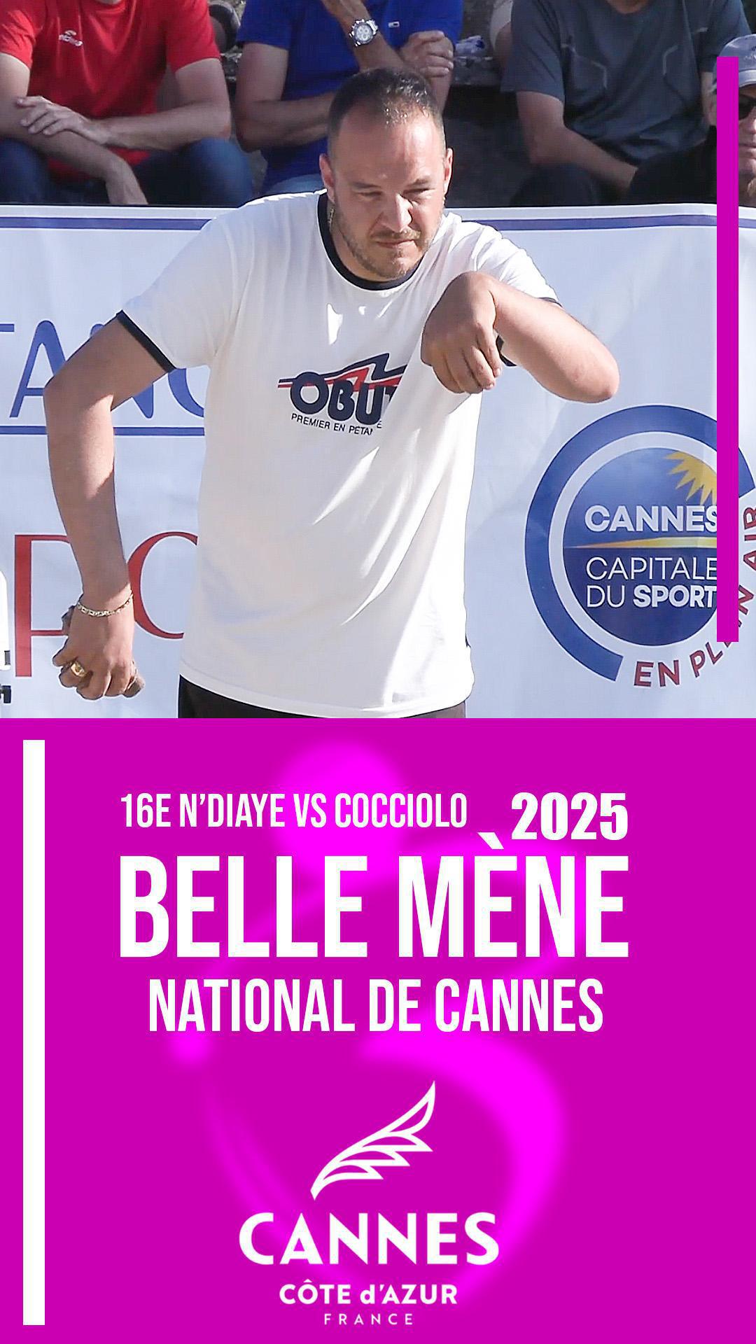 « Belle mène pétanque » - 16e N’DIAYE vs COCCIOLO : National de Cannes 2025 - Top 1000