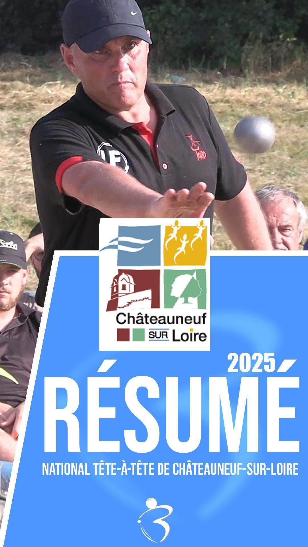 Résumé vidéo « Beaux gestes pétanque » - National tête-à-tête de Châteauneuf-sur-Loire 2025