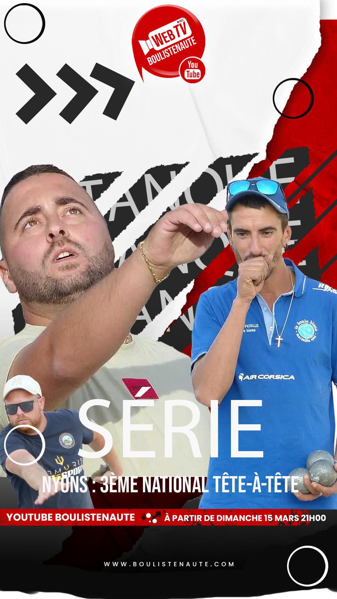 La série de vidéos pétanque : 3ème National tête-à-tête Open 2025 de Nyons