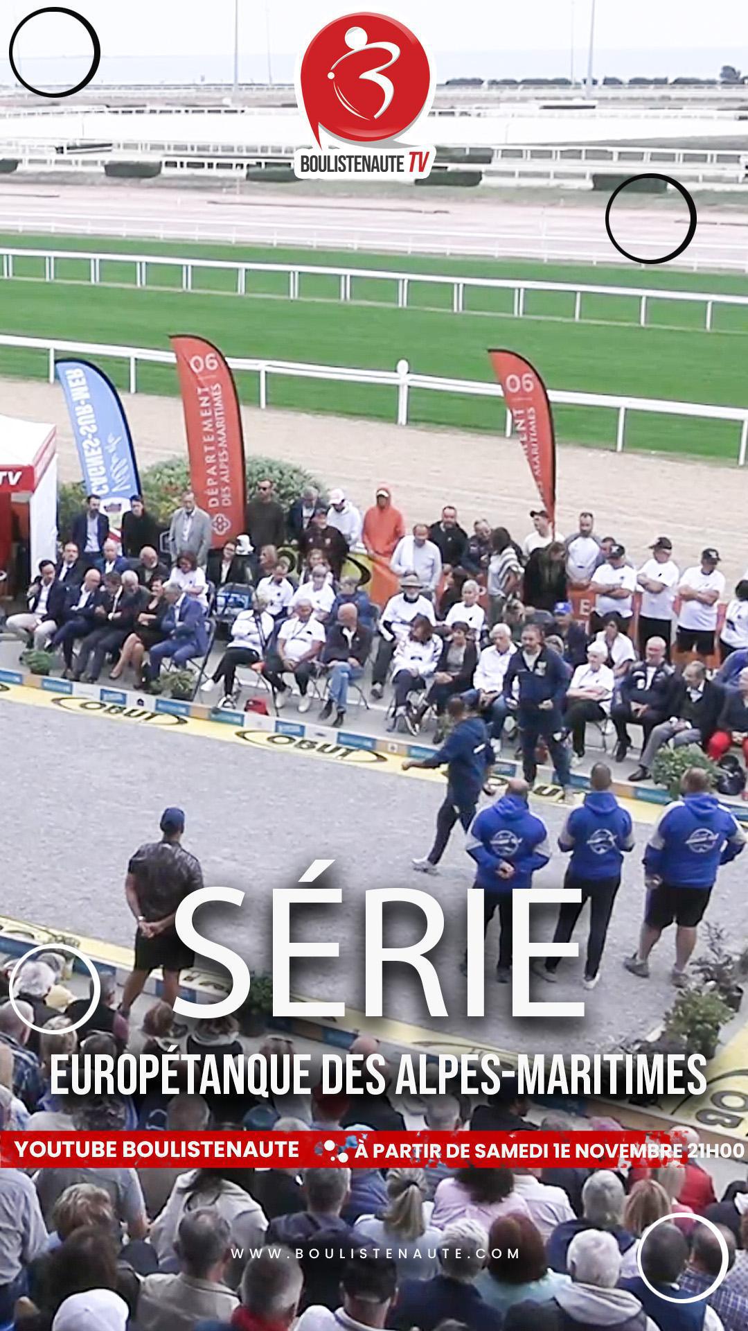 La série de vidéos pétanque : Europétanque des Alpes-Maritimes 2025