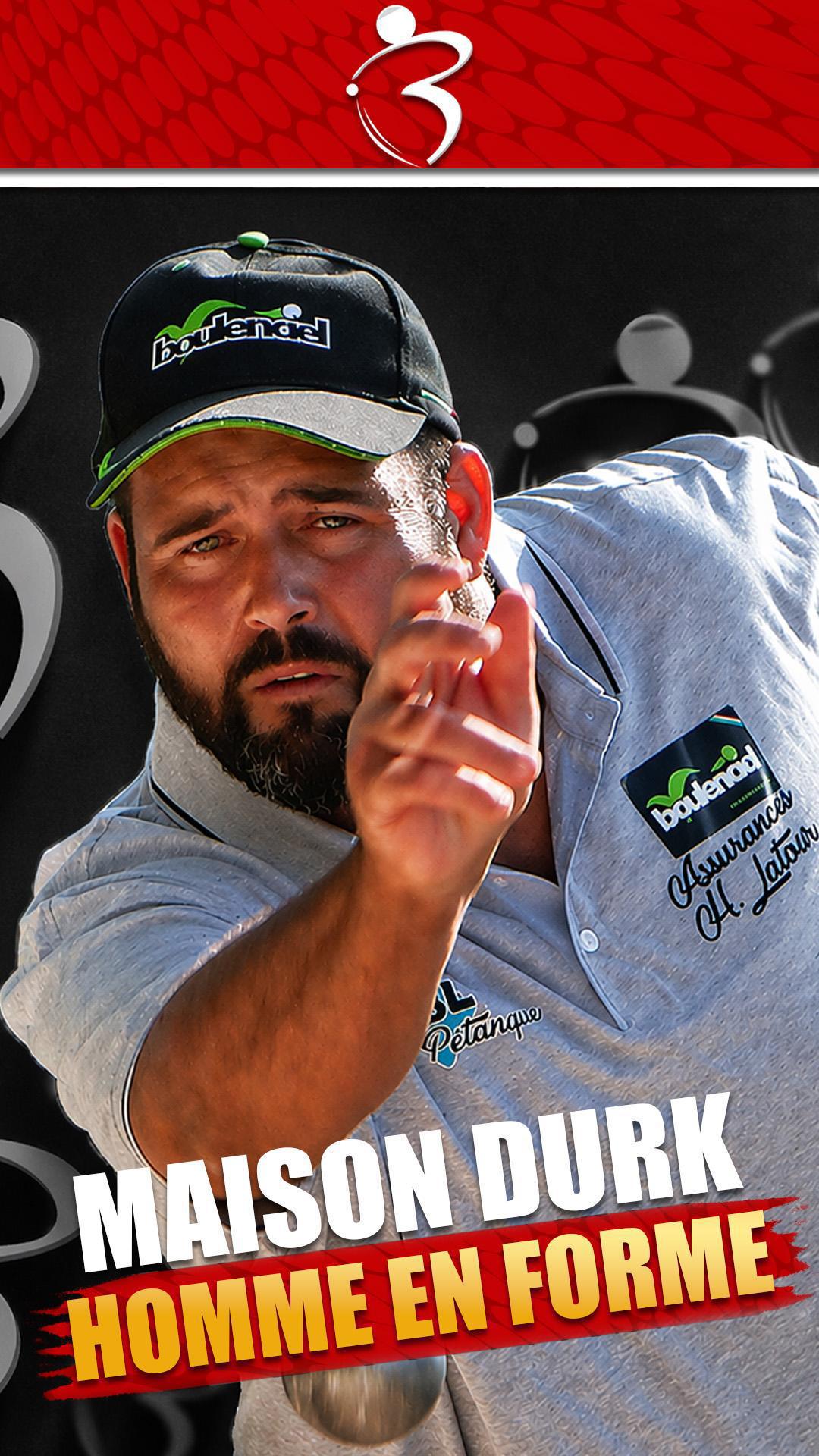 Pétanque, les hommes en forme : Maison Durk