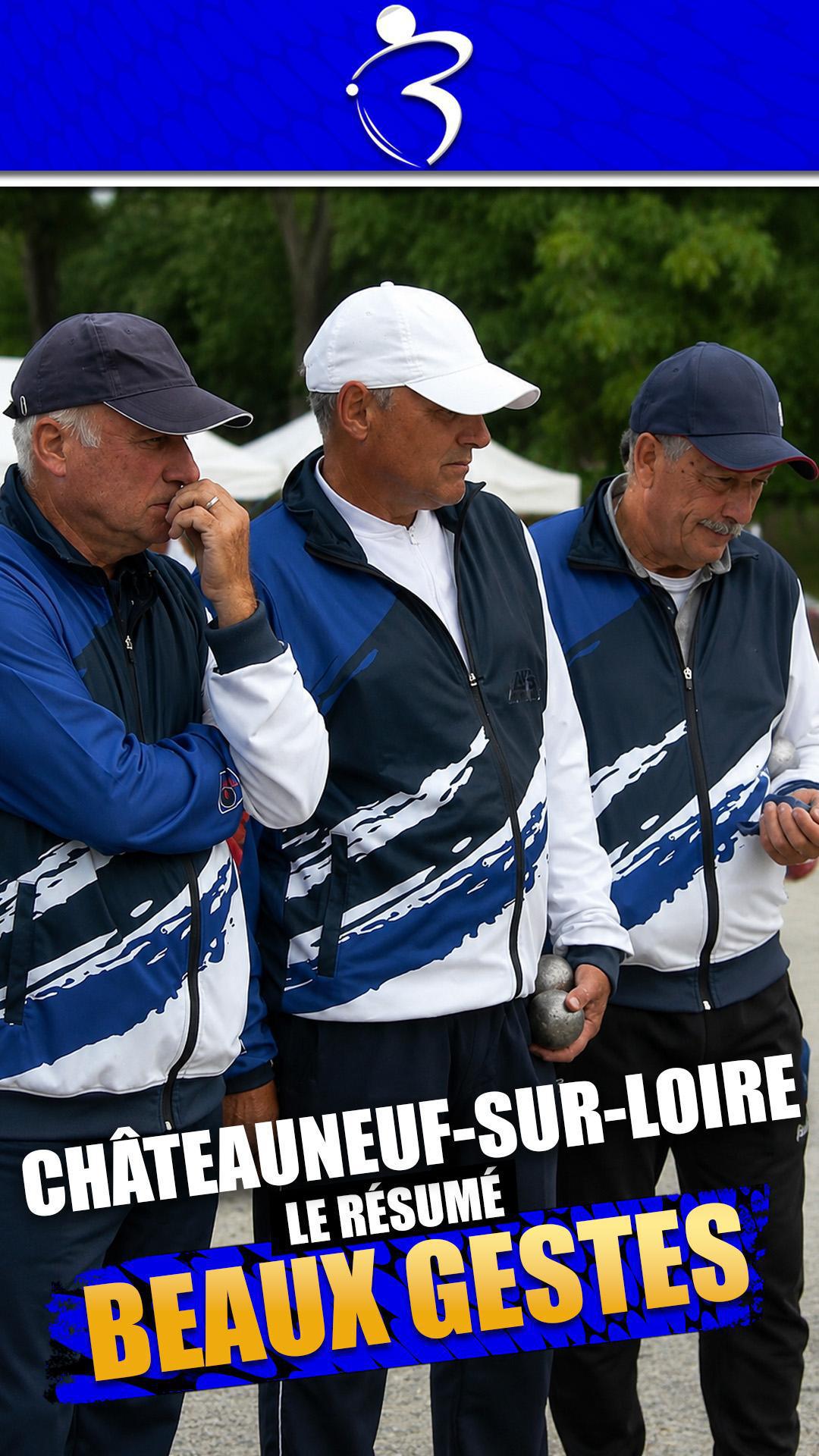 Résumé vidéo pétanque : National vétérans de Châteauneuf-sur-Loire avec les légendes