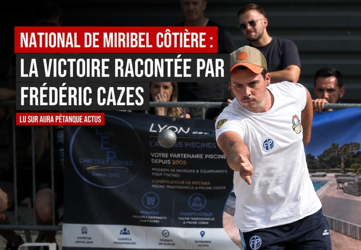 National à pétanque de Miribel Côtière : la victoire racontée par Frédéric Cazes